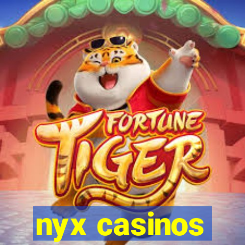 nyx casinos